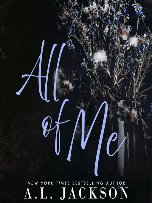 Title details for All of Me by A.L. Jackson - Available